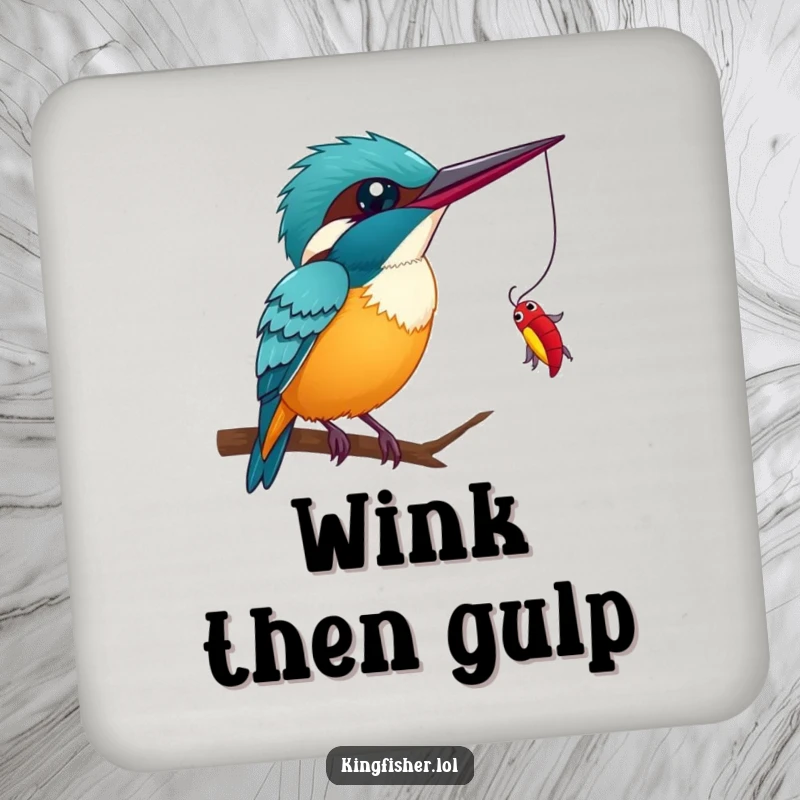 Funny Kingfisher Wink Coaster: A charming coaster featuring a kingfisher mid-wink, poised to catch a bug, protecting your furniture with humor.