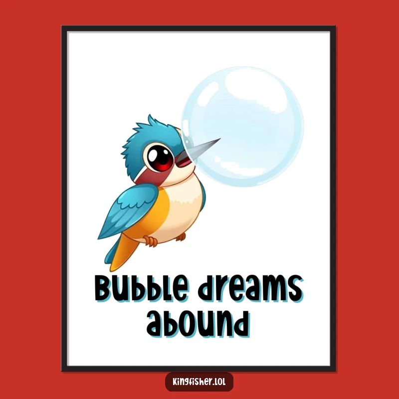 Funny Kingfisher Bubble Chase Poster: Vibrant Wall Art for a Humorous Home