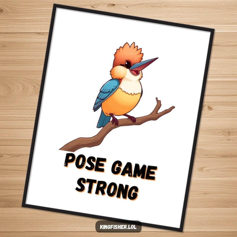 Proud Kingfisher Poster: A smiling kingfisher striking a dramatic, proud pose on a twisted branch, bringing artistic humor to your wall.