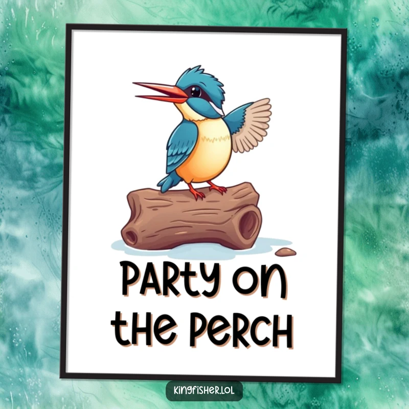 Funny Kingfisher Poster: An excited bird performing a happy dance on a driftwood log, capturing vibrant motion.