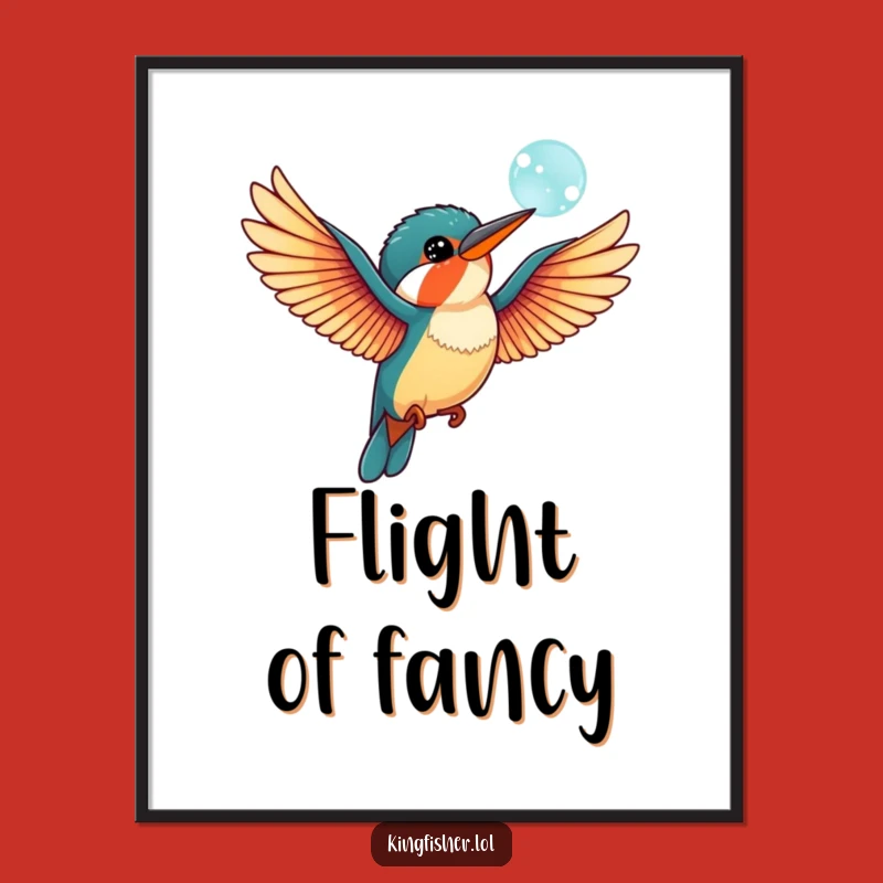 Funny Kingfisher Bubble Poster: Playful Wings Art, Vibrant Funny Gift for Walls