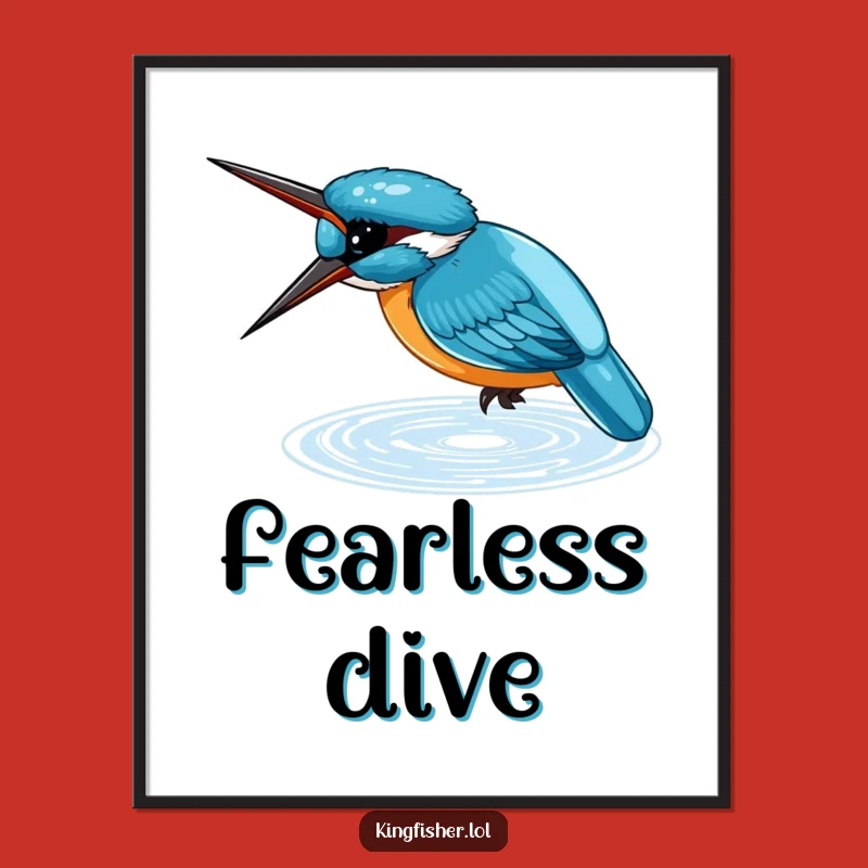 Funny Kingfisher Dive Poster: Striking Wildlife Art, Inspiring Funny Gift