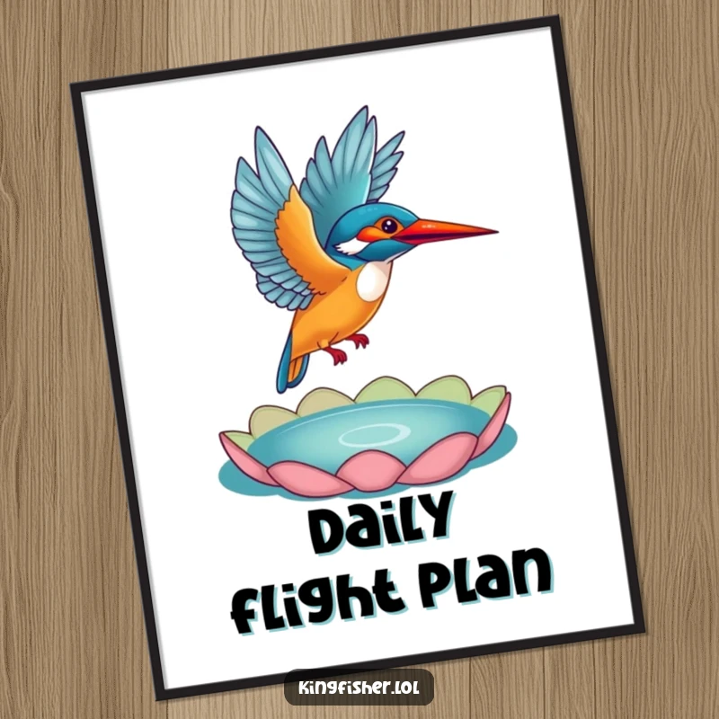 Funny Kingfisher Poster: A dynamic illustration of a kingfisher in full flight, leaving a lily pad behind, capturing a funny moment.