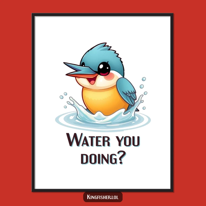 Funny Kingfisher Splash Poster: Wide-Eyed Bird Art - Perfect Gift!