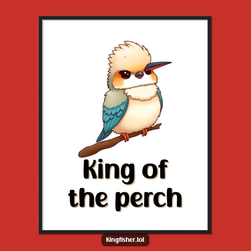Funny Proud Kingfisher Poster: Fluffy Bird's Puffed Chest for Wall Art