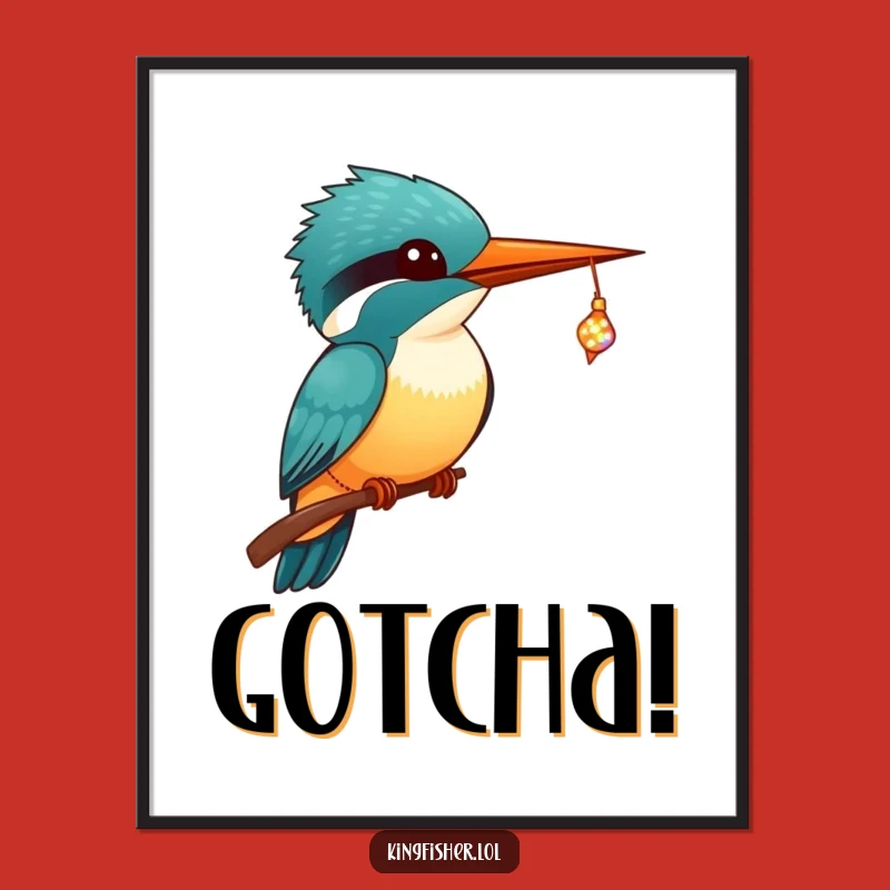 Funny Kingfisher Poster: Kawaii Tiny Fish Catch Art - Cute Gift!