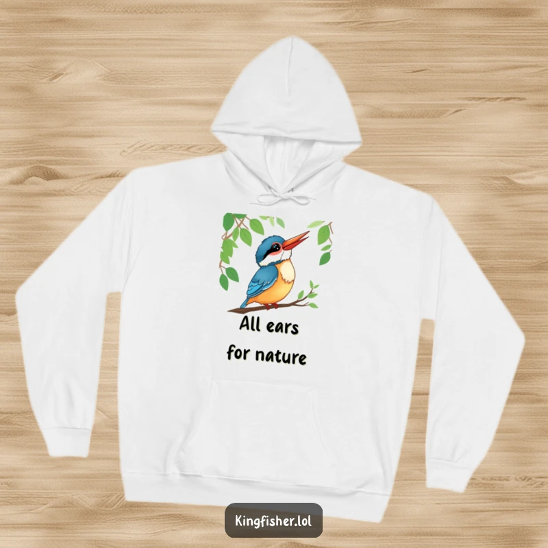 Funny kingfisher hoodie featuring a smiling bird tilting its head, listening intently to forest sounds.