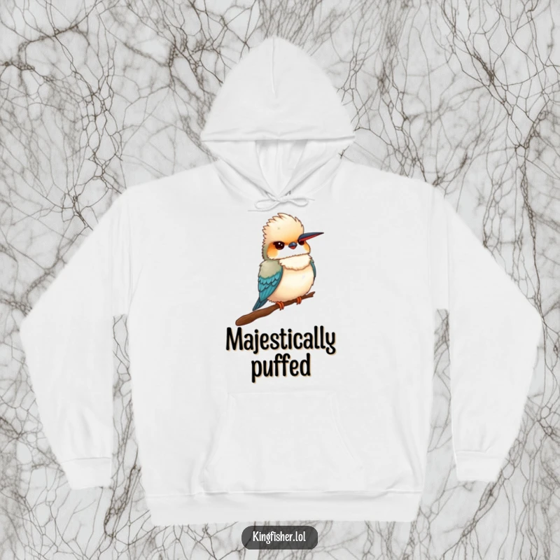 Funny Proud Kingfisher Hoodie: Fluffy kingfisher bird sitting proudly, chest puffed out in a funny display.