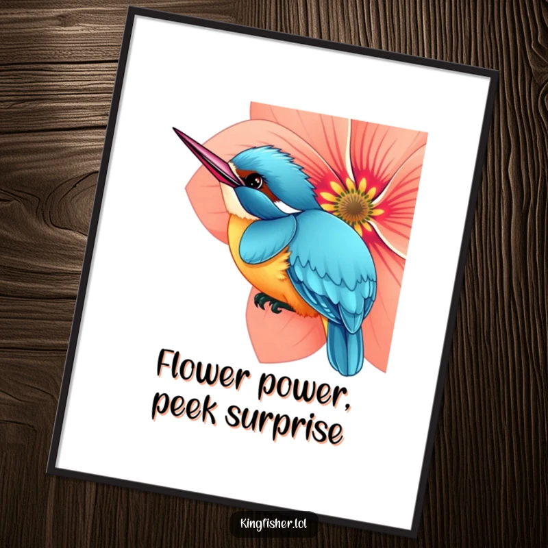 Funny Free Printable Wall Art: A curious kingfisher bird peeking from behind a large, brightly colored flower, full of mischief.