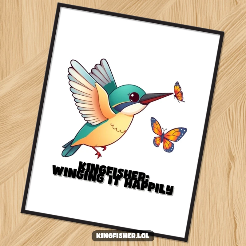 Funny Free Printable Wall Art: An excited kingfisher with tiny wings outstretched, joyfully chasing a fluttering butterfly.