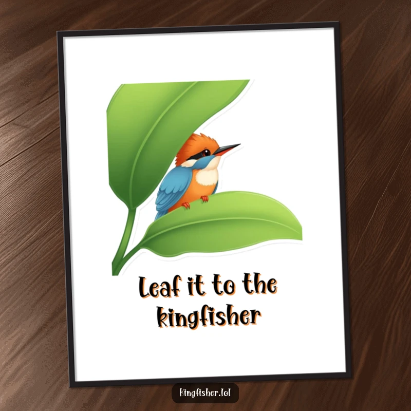 Funny Free Printable Kingfisher Wall Art: A cute kingfisher peeking shyly from behind a large, lush green leaf, adding charm.