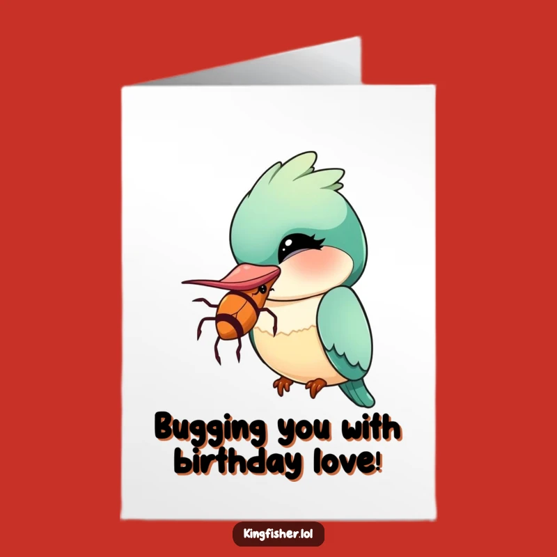 Funny Kingfisher Birthday Card: Free Printable Kawaii Bird with Big Bug Joke
