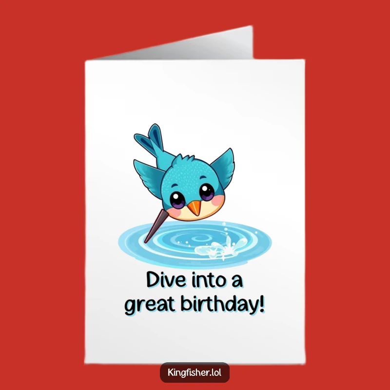 Free Printable Birthday Card: Kingfisher Dive, Humorous Downloadable Gift for a Splashy Day