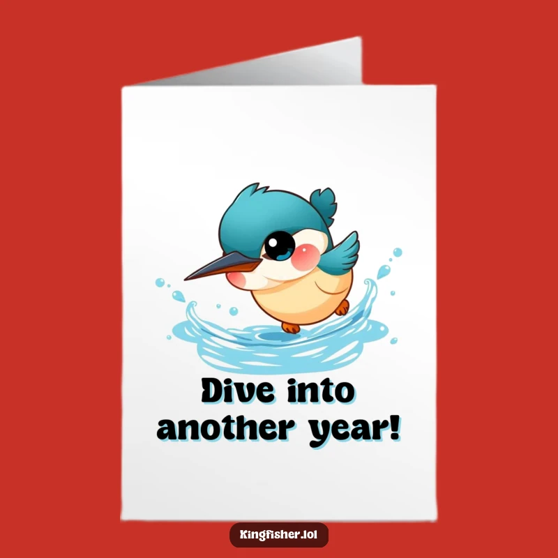 Free Printable Birthday Card: Cute Kingfisher Dive Funny Downloadable Gift