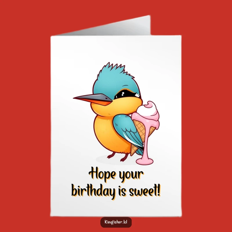 Free Printable Birthday Card: Mischievous Kingfisher Ice Cream, Funny Downloadable Gift
