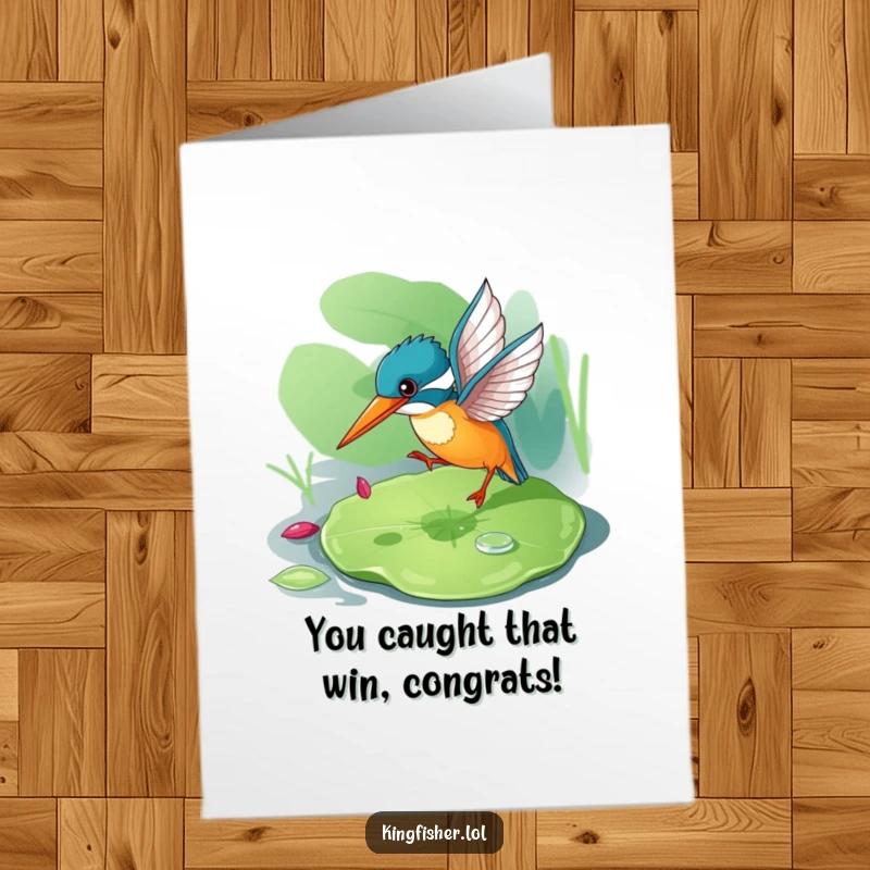 Funny Free Printable Congratulations Card: A kingfisher perched on a lily pad, bouncing with anticipation for prey.