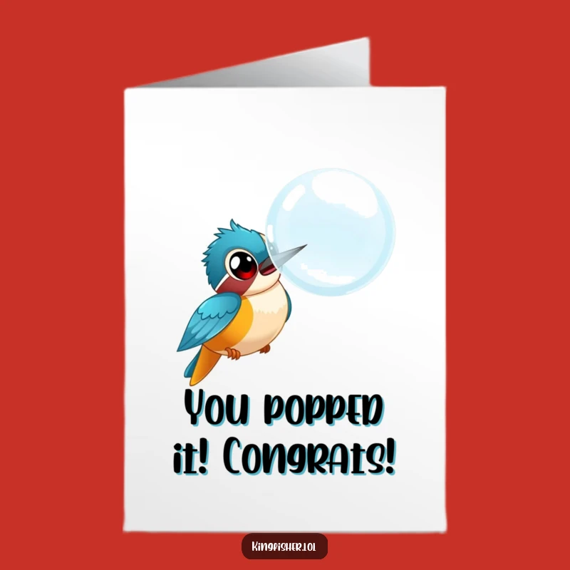 Free Printable Congrats Card: Wide-Eyed Kingfisher Bubble Chase Funny Downloadable Gift