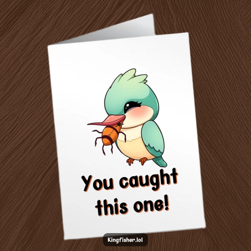 Free printable congratulations card showing a kawaii kingfisher bird winking playfully with a comically oversized insect in its beak, celebrating success.