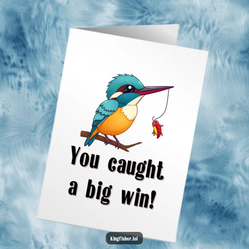 Funny Free Printable Congratulations Card: Winking kingfisher lands its catch, celebrating your victory with a wink.