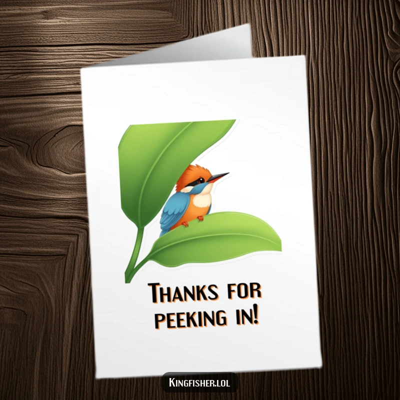 Funny Free Printable Kingfisher Thank You Card: Cute kingfisher peeking from behind a leaf, conveying thanks with playful shyness.