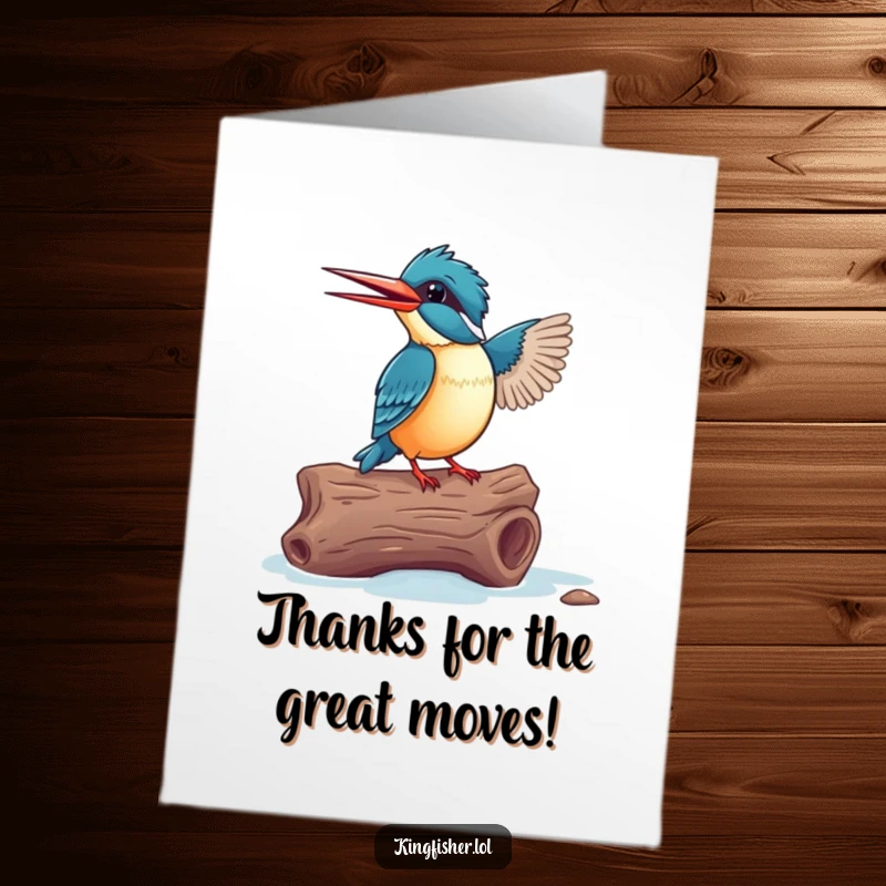 Funny Free Printable Thank You Card: Excited kingfisher doing a happy dance on a log, showing joyful thanks.