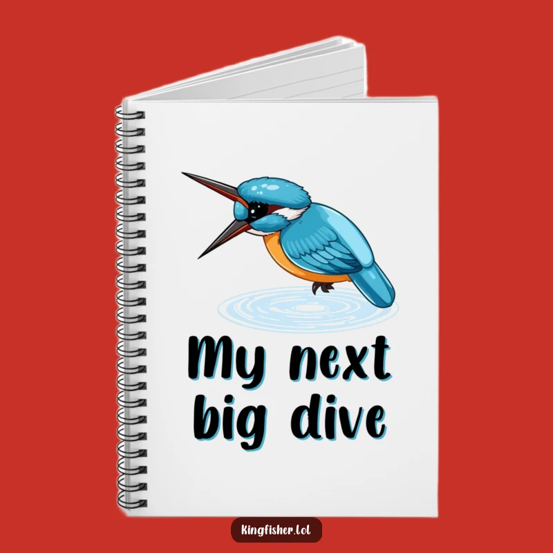 Funny Kingfisher Dive Notebook: Jot Down Nature Notes, Unique Funny Gift