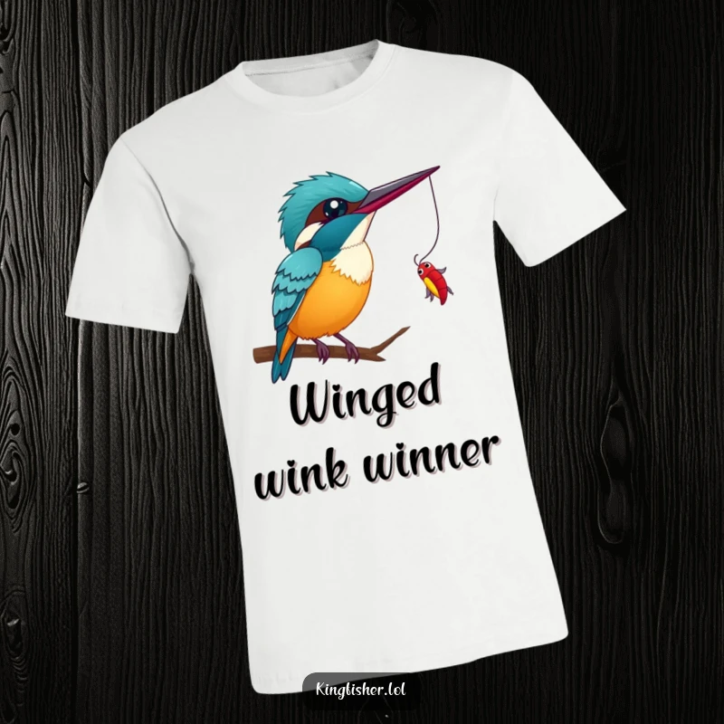 Funny Kingfisher Wink T-Shirt: A cheerful kingfisher with a wide, exaggerated wink, poised to catch a dangling bug, perfect for bird enthusiasts.
