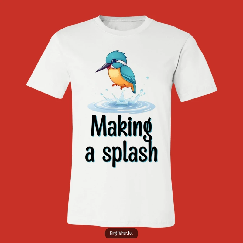 Funny Kingfisher T-Shirt: Playful Bird Splashing Joyfully